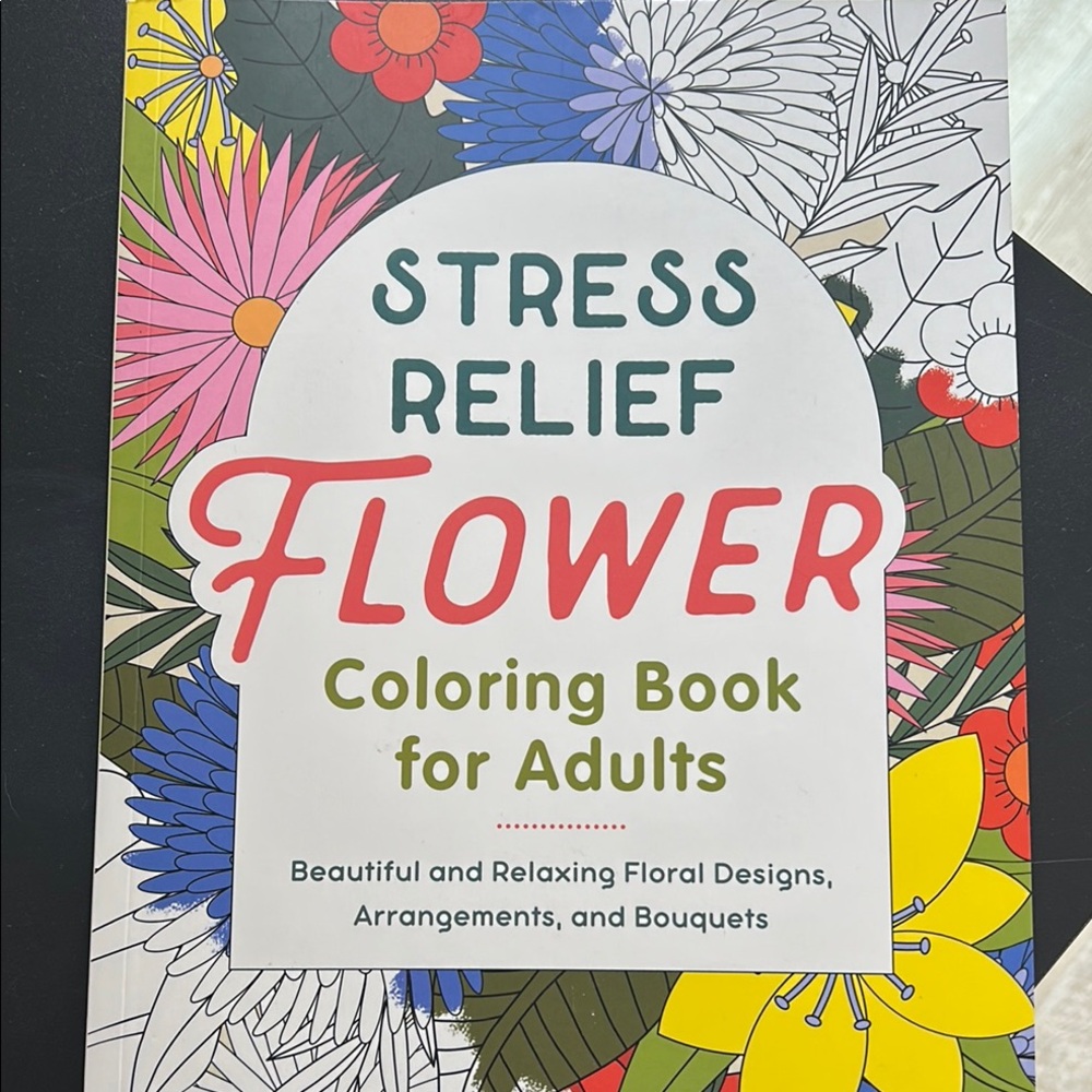 🎉 CLEARANCE NWT Stress Relief Flower Coloring Book for Adults